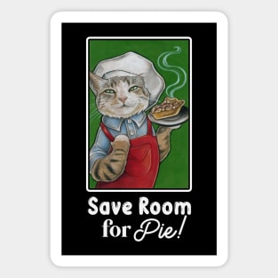 Cat Baker - Save Room For Pie - White Outlined Version Magnet